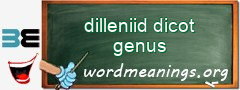 WordMeaning blackboard for dilleniid dicot genus